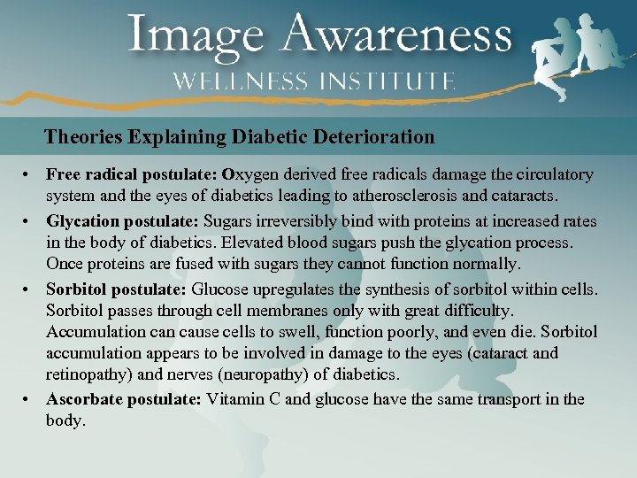 Theories Explaining Diabetic Deterioration • Free radical postulate: Oxygen derived free radicals damage the