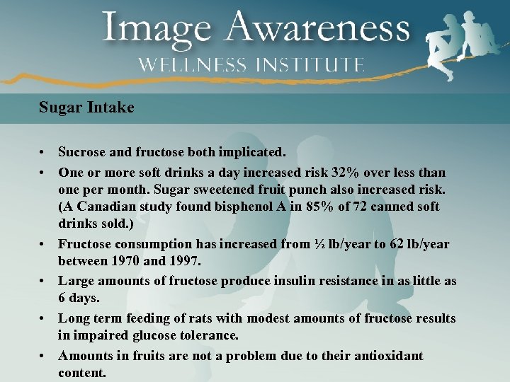 Sugar Intake • Sucrose and fructose both implicated. • One or more soft drinks