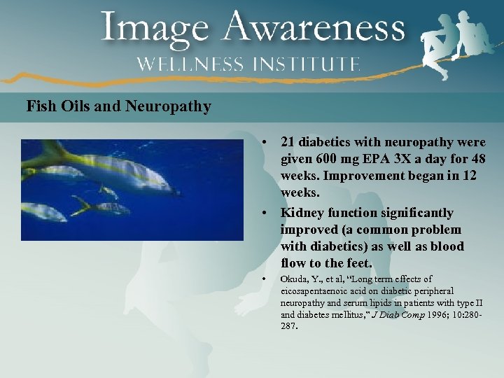 Fish Oils and Neuropathy • 21 diabetics with neuropathy were given 600 mg EPA