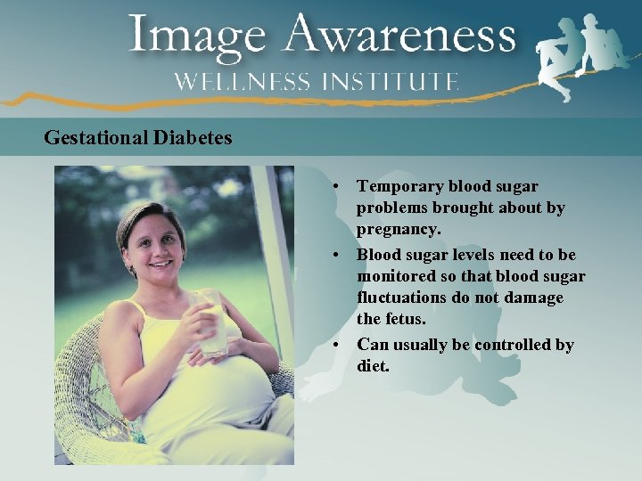 Gestational Diabetes • Temporary blood sugar problems brought about by pregnancy. • Blood sugar