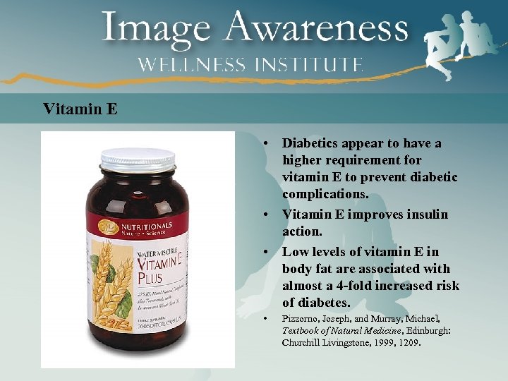 Vitamin E • Diabetics appear to have a higher requirement for vitamin E to