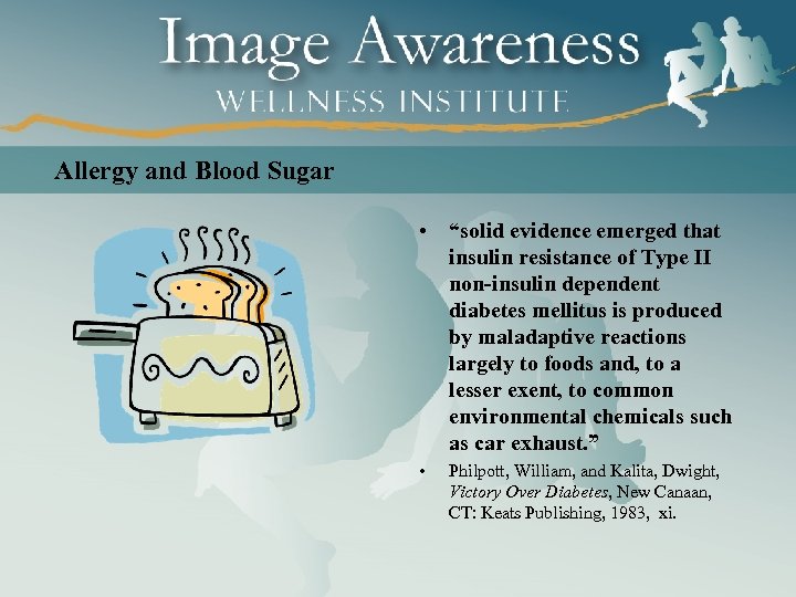 Allergy and Blood Sugar • “solid evidence emerged that insulin resistance of Type II