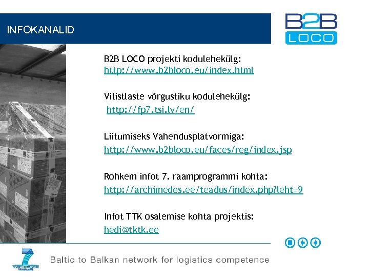  INFOKANALID B 2 B LOCO projekti kodulehekülg: http: //www. b 2 bloco. eu/index.