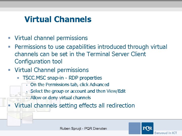 Virtual Channels § Virtual channel permissions § Permissions to use capabilities introduced through virtual