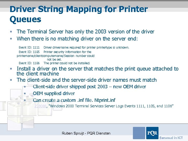 Driver String Mapping for Printer Queues § The Terminal Server has only the 2003