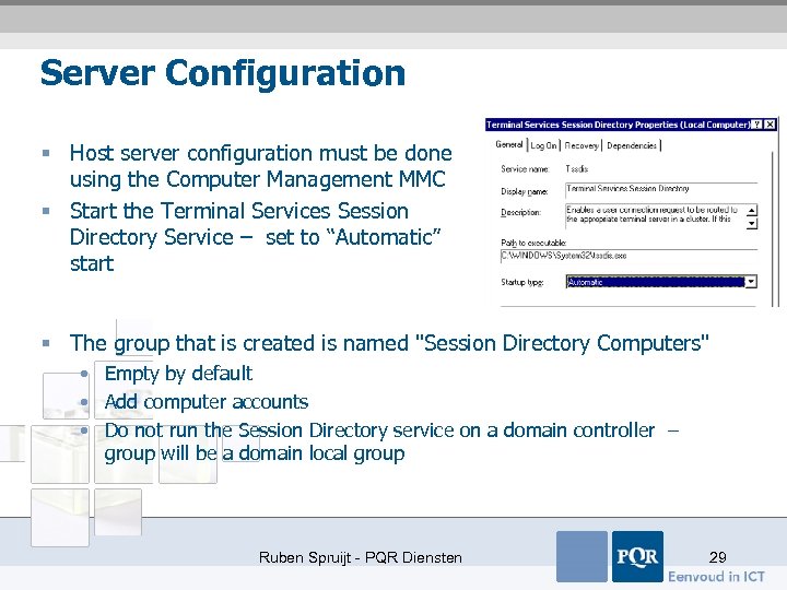Server Configuration § Host server configuration must be done using the Computer Management MMC