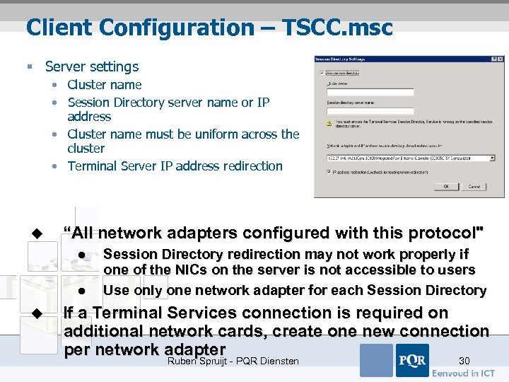 Client Configuration – TSCC. msc § Server settings • Cluster name • Session Directory