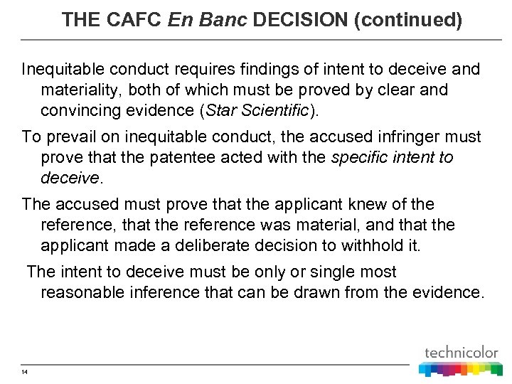 THE CAFC En Banc DECISION (continued) Inequitable conduct requires findings of intent to deceive