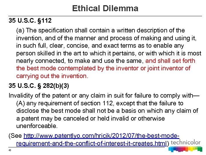 Ethical Dilemma 35 U. S. C. § 112 (a) The specification shall contain a