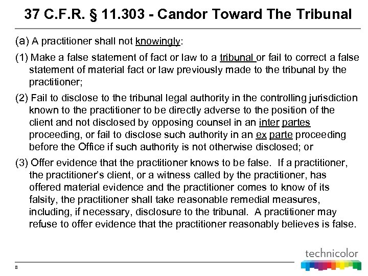 37 C. F. R. § 11. 303 - Candor Toward The Tribunal (a) A