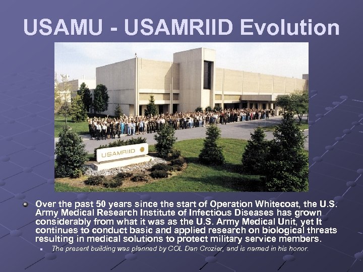 USAMU - USAMRIID Evolution Over the past 50 years since the start of Operation