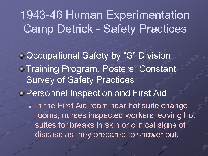 1943 -46 Human Experimentation Camp Detrick - Safety Practices Occupational Safety by “S” Division