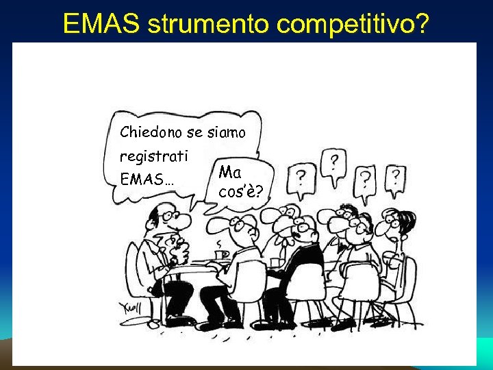 EMAS strumento competitivo? Chiedono se siamo registrati EMAS… Ma cos’è? 