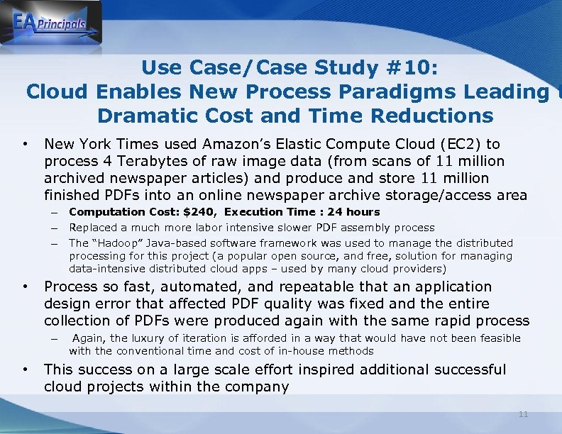 Use Case/Case Study #10: Cloud Enables New Process Paradigms Leading t Dramatic Cost and