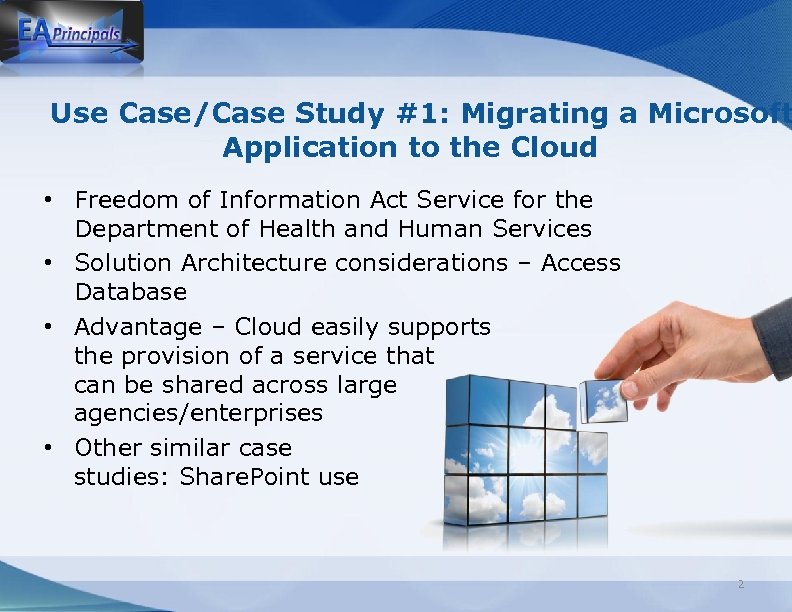 Use Case/Case Study #1: Migrating a Microsoft Application to the Cloud • Freedom of