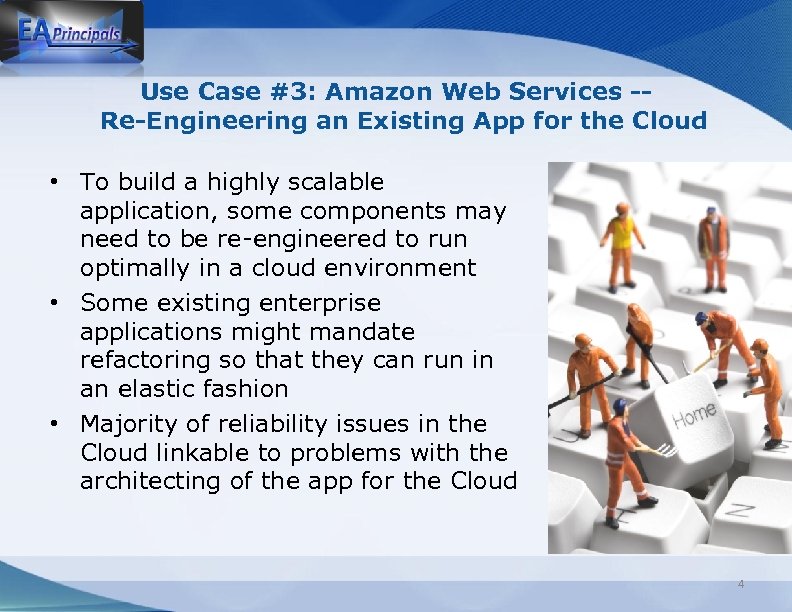 Use Case #3: Amazon Web Services -Re-Engineering an Existing App for the Cloud •