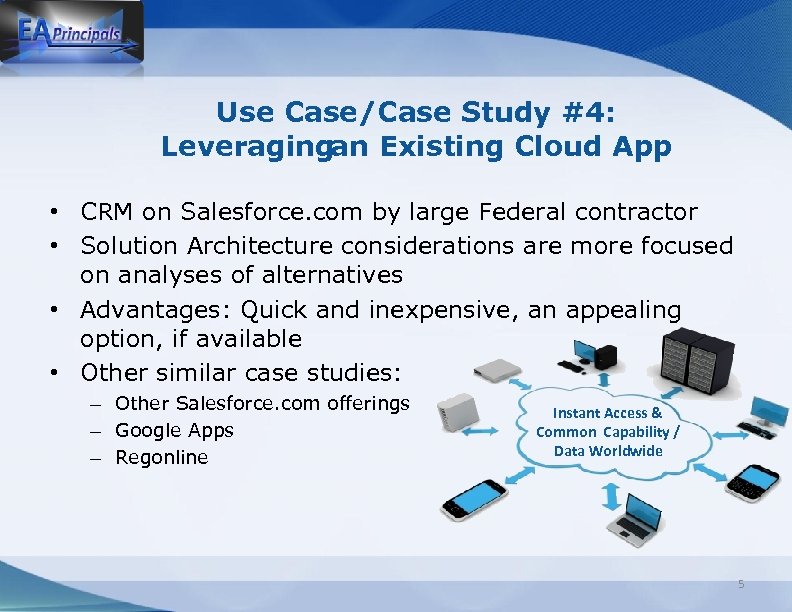 Use Case/Case Study #4: Leveragingan Existing Cloud App • CRM on Salesforce. com by