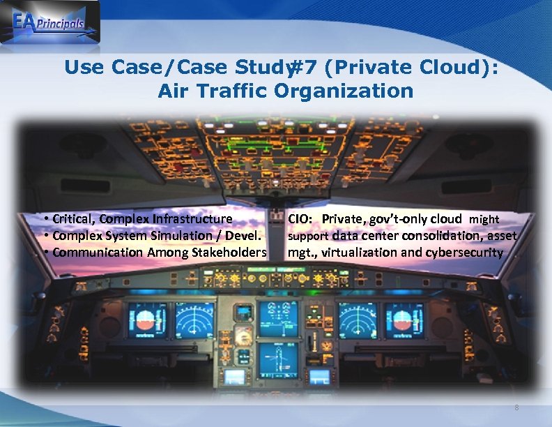 Use Case/Case Study (Private Cloud): #7 Air Traffic Organization • Critical, Complex Infrastructure •