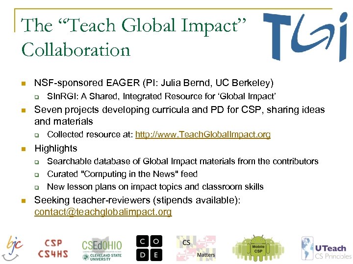 The “Teach Global Impact” Collaboration n NSF-sponsored EAGER (PI: Julia Bernd, UC Berkeley) q