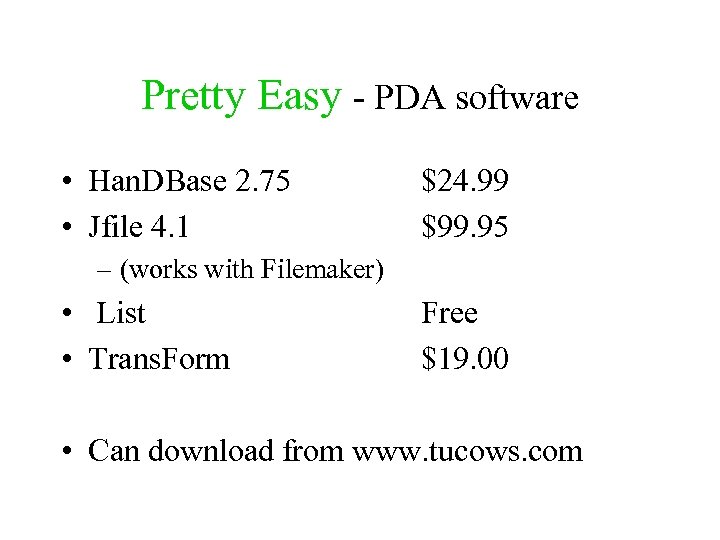 Pretty Easy - PDA software • Han. DBase 2. 75 • Jfile 4. 1