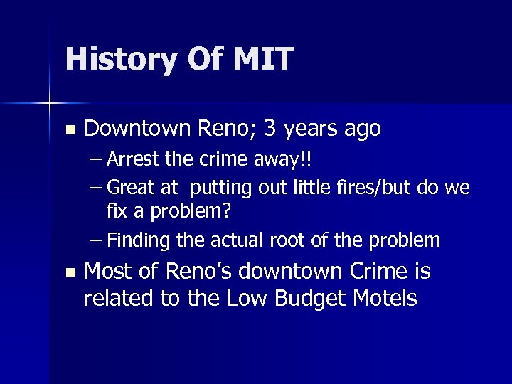 History Of MIT n Downtown Reno; 3 years ago – Arrest the crime away!!