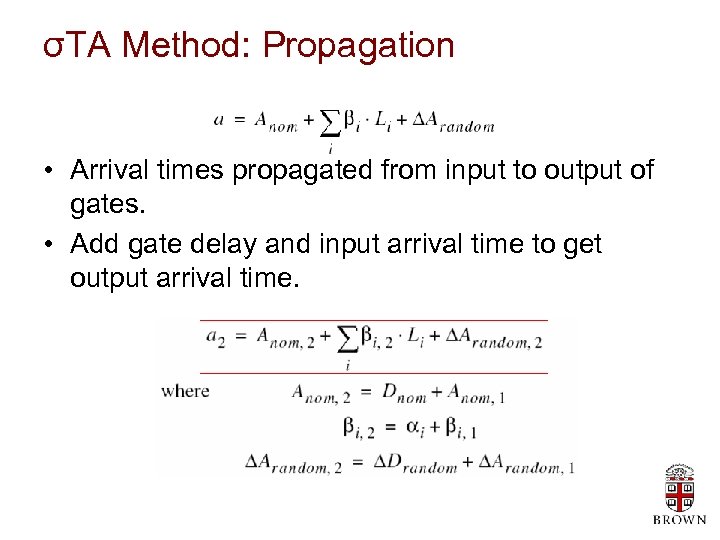 σTA Method: Propagation • Arrival times propagated from input to output of gates. •