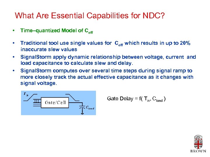 What Are Essential Capabilities for NDC? • Time–quantized Model of Ceff • Traditional tool
