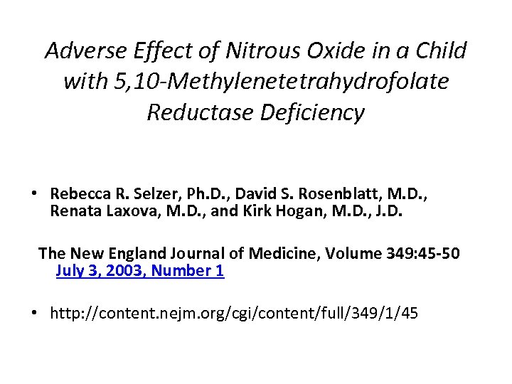 Adverse Effect of Nitrous Oxide in a Child with 5, 10 -Methylenetetrahydrofolate Reductase Deficiency