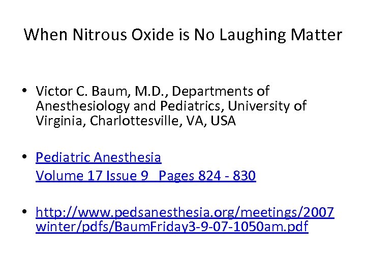 When Nitrous Oxide is No Laughing Matter • Victor C. Baum, M. D. ,