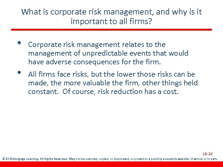 What is corporate risk management, and why is it important to all firms? •