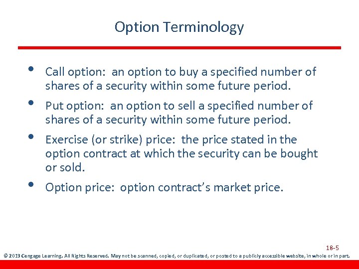 Option Terminology • • Call option: an option to buy a specified number of