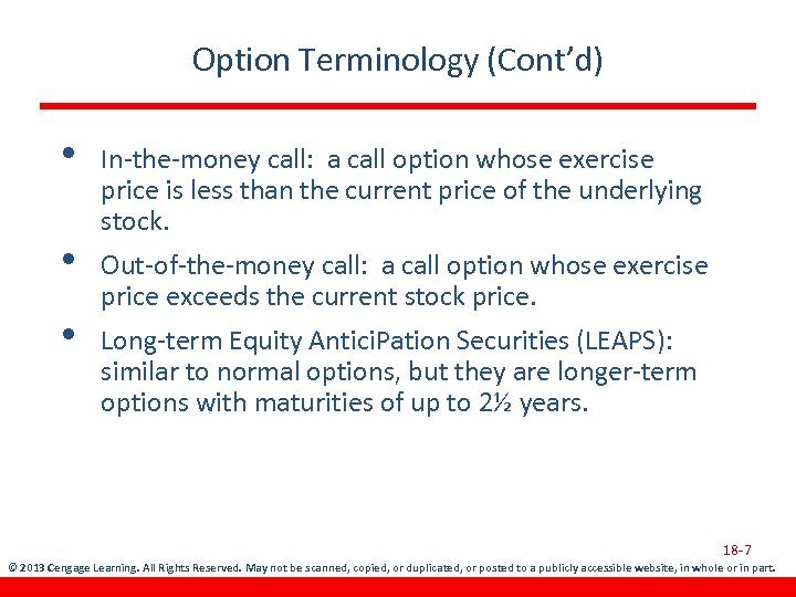 Option Terminology (Cont’d) • • • In-the-money call: a call option whose exercise price