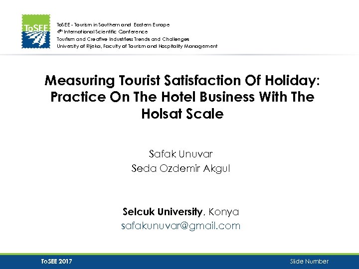 To. SEE - Tourism in Southern and Eastern Europe 4 th International Scientific Conference