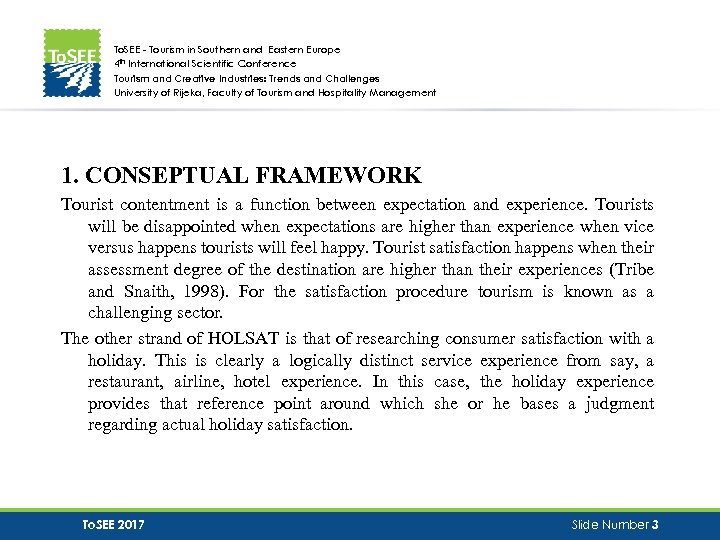 To. SEE - Tourism in Southern and Eastern Europe 4 th International Scientific Conference