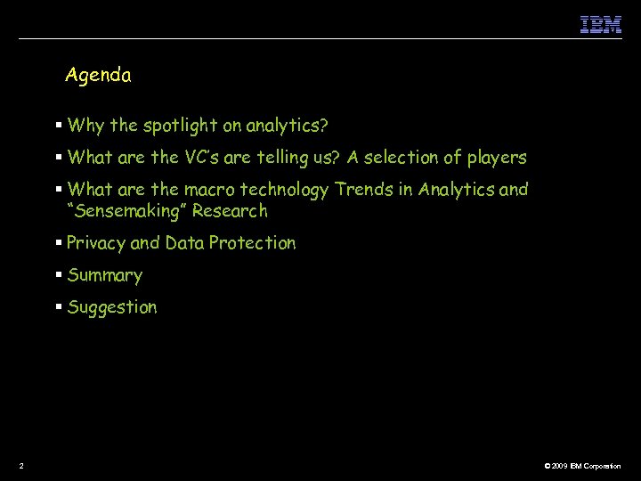 Agenda § Why the spotlight on analytics? § What are the VC’s are telling