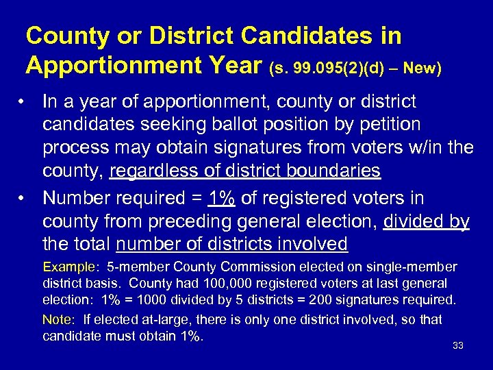 County or District Candidates in Apportionment Year (s. 99. 095(2)(d) – New) • In