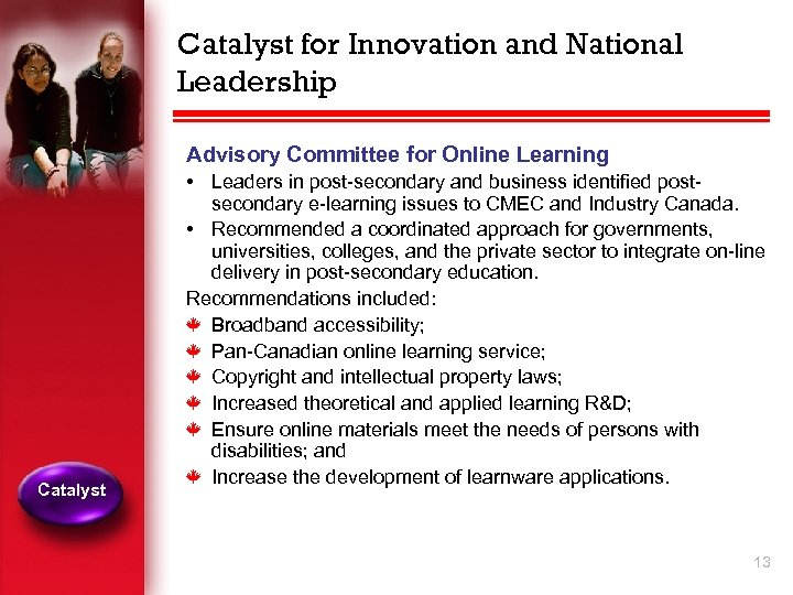 Catalyst for Innovation and National Leadership Advisory Committee for Online Learning Catalyst • Leaders
