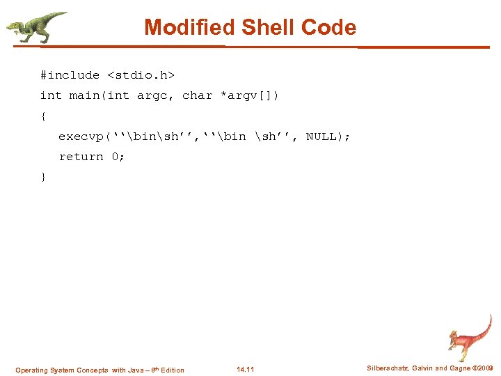 Modified Shell Code #include <stdio. h> int main(int argc, char *argv[]) { execvp(‘‘binsh’’, ‘‘bin