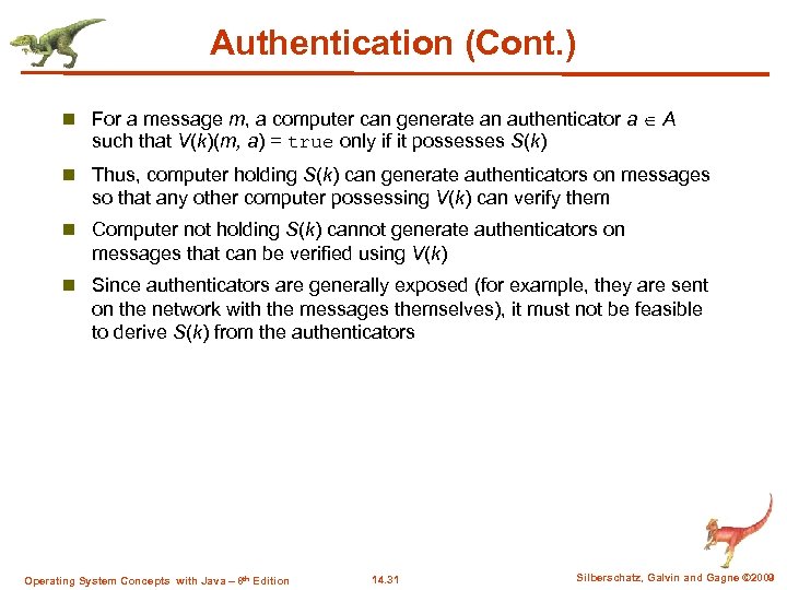 Authentication (Cont. ) n For a message m, a computer can generate an authenticator