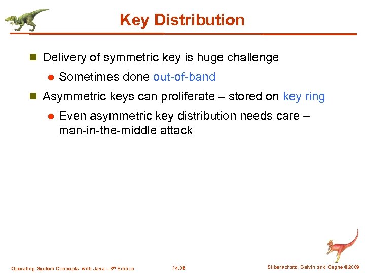 Key Distribution n Delivery of symmetric key is huge challenge l Sometimes done out-of-band