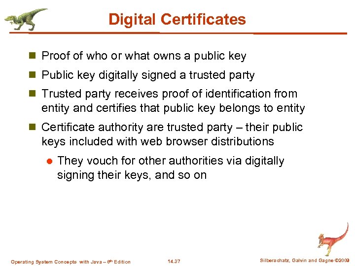 Digital Certificates n Proof of who or what owns a public key n Public