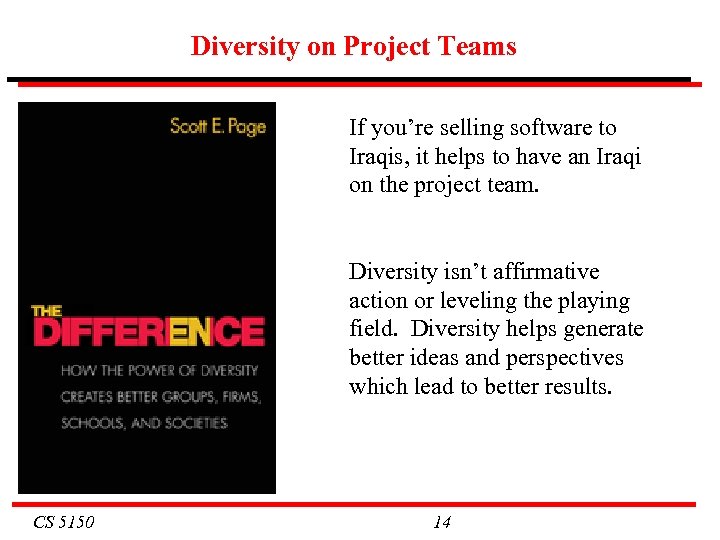 Diversity on Project Teams If you’re selling software to Iraqis, it helps to have