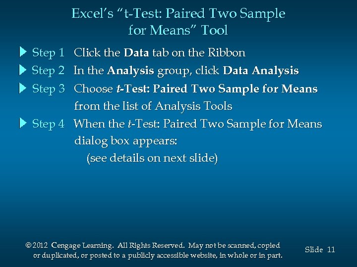 Excel’s “t-Test: Paired Two Sample for Means” Tool Step 1 Click the Data tab