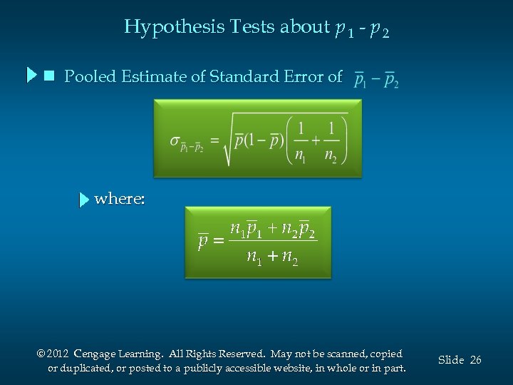 Hypothesis Tests about p 1 - p 2 n Pooled Estimate of Standard Error