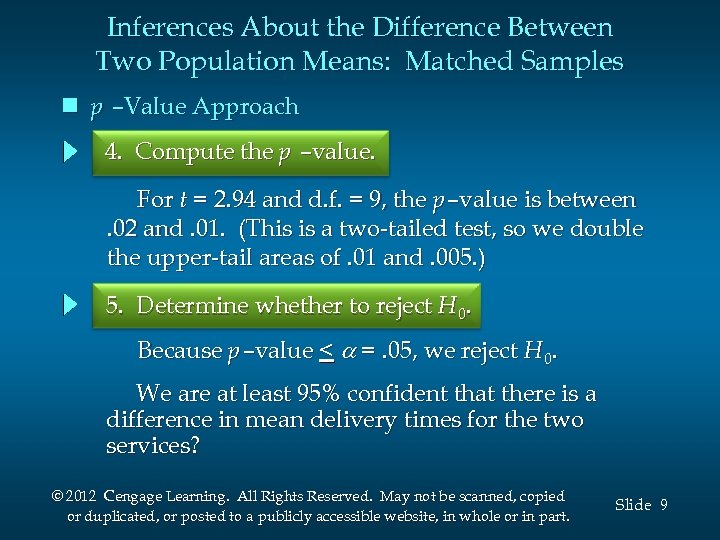 Inferences About the Difference Between Two Population Means: Matched Samples n p –Value Approach