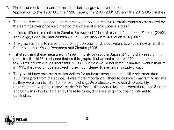 7. The bond-stock measure for medium term large crash prediction. Application to the 1987