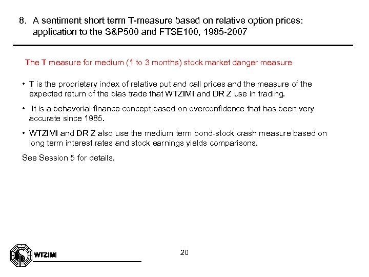 8. A sentiment short term T-measure based on relative option prices: application to the