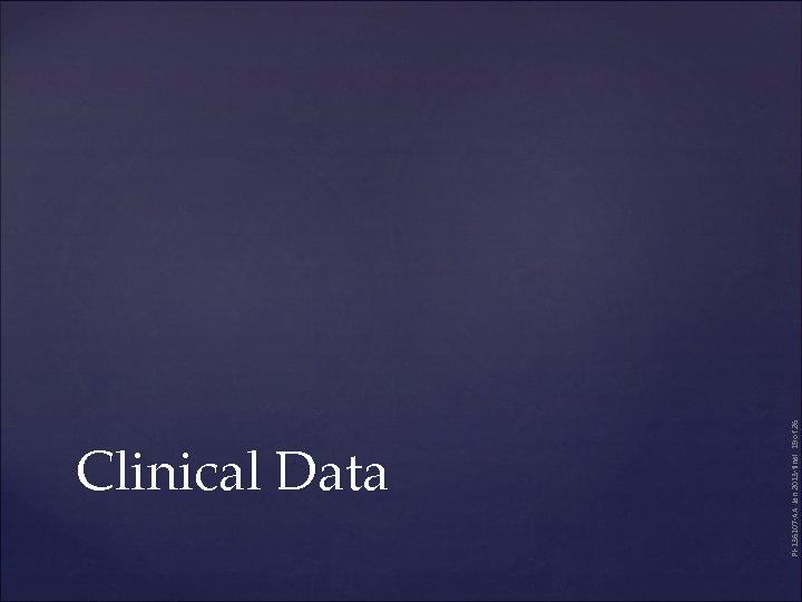 PI-136107 -AA Jan 2013 -final 19 of 26 Clinical Data 