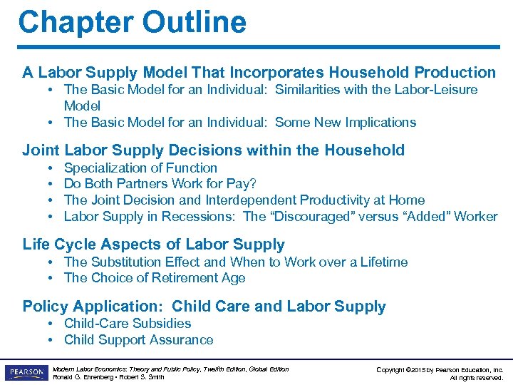 Chapter Outline A Labor Supply Model That Incorporates Household Production • The Basic Model