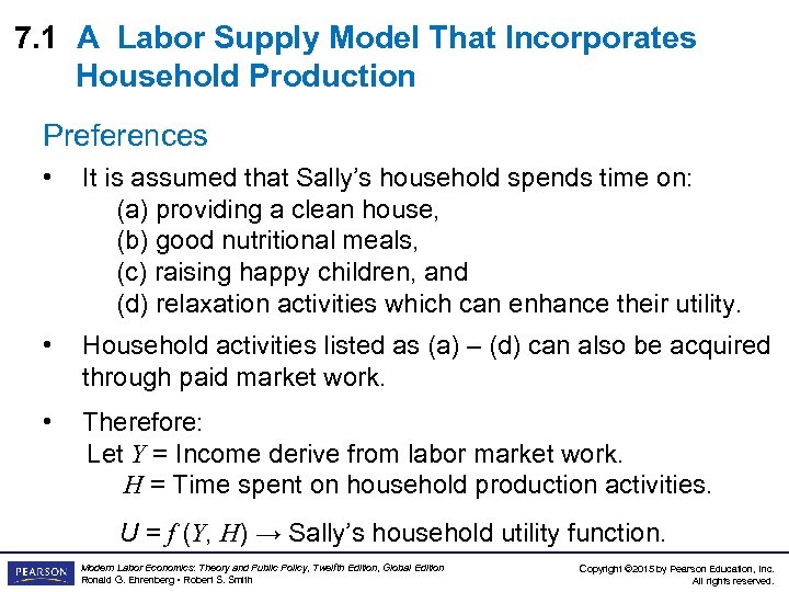 7. 1 A Labor Supply Model That Incorporates Household Production Preferences • It is